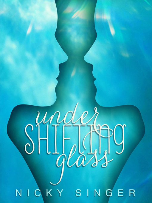 Title details for Under Shifting Glass by Nicky Singer - Available